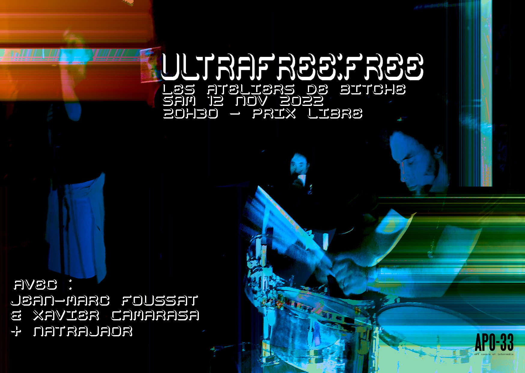 UltraFree:Free – Jean Marc Foussat & Xavier Camarasa + Natrajaor – Sam 12 Nov