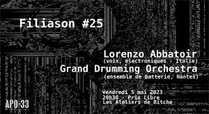 Filiason #25 : Lorenzo Abbatoir + Grand Drumming Orchestra