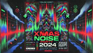 XMAS NOISE PARTY 2024