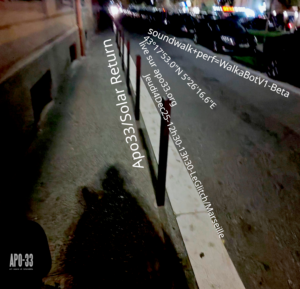 Apo33/Solar Return – performance-soundwalk – Le glitch à Marseille