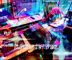 Ateliers de musique électronique pour les ados (11-17 ans)