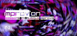 Improv’on – Sessions de musique improvisée