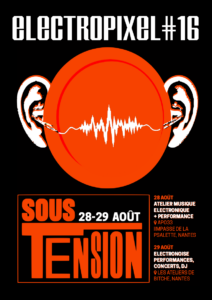 ELECTROPIXEL #16 — SOUS TENSION 28–29 août 2026 · Nantes