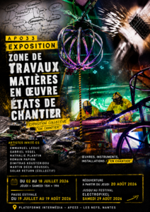 EXPOSITION – Zone de travaux / Matières en œuvre / États de chantier